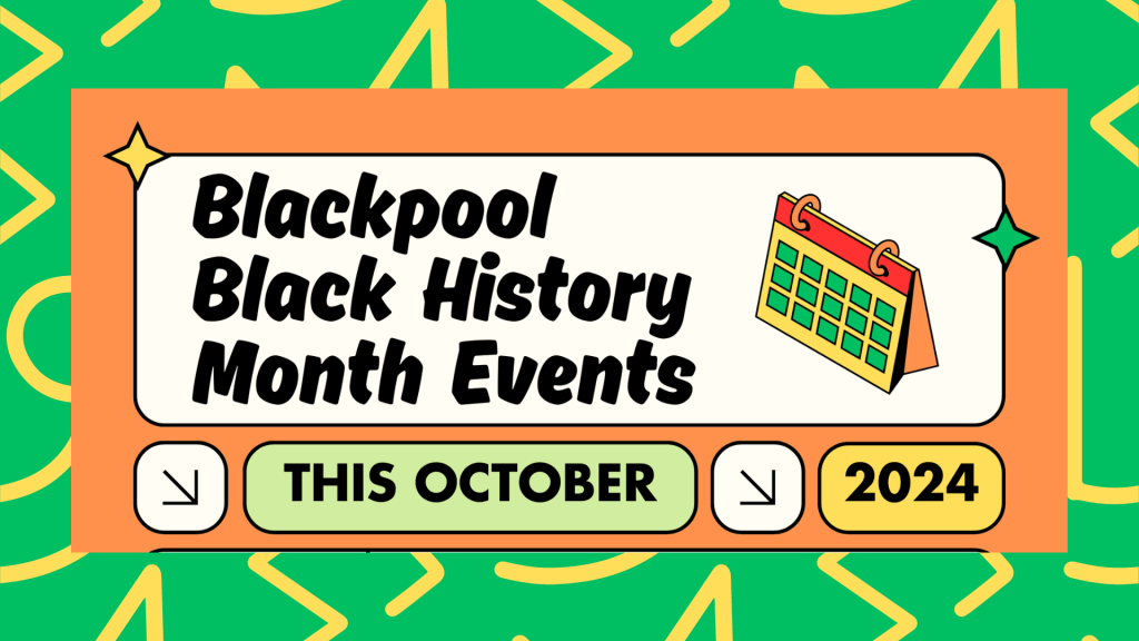 Black History Month in&nbsp;Blackpool